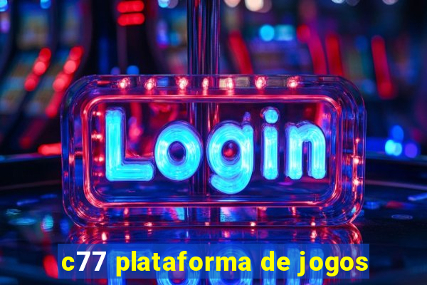 c77 plataforma de jogos